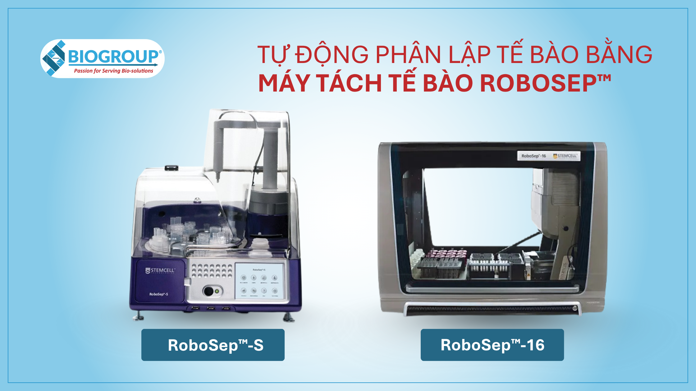 Máy tách tế bào tự động RoboSep™-S & RoboSep™-16